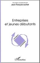 Couverture du livre « Entreprises et jeunes debutants » de  aux éditions L'harmattan