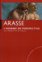 Couverture du livre « L'homme en perspective ; les primitifs d'Italie » de Daniel Arasse aux éditions Hazan