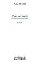 Couverture du livre « Mon monstre » de Ferhat Rehane aux éditions Du Pantheon