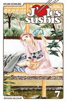 Couverture du livre « J'aime les sushis Tome 7 » de Ayumi Komura aux éditions Delcourt