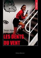 Couverture du livre « Les Dents Du Vent » de Nore aux éditions Benevent