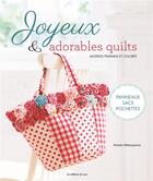 Couverture du livre « Joyeux & adorables quilts ; modèles féminins et colorés » de Atsuko Matsuyama aux éditions De Saxe