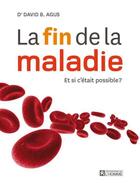 Couverture du livre « La fin de la maladie » de David Agus aux éditions Editions De L'homme