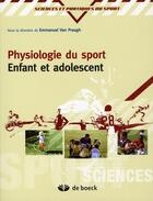 Couverture du livre « Physiologie du sport ; enfant et adolescent » de  aux éditions De Boeck Superieur