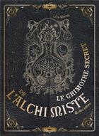 Couverture du livre « Le grimoire secret de l'alchimiste » de Leon Gineste aux éditions Rustica