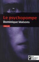 Couverture du livre « Le psychopompe » de Dominique Maisons aux éditions Les Nouveaux Auteurs