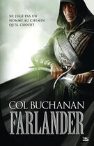 Couverture du livre « Farlander ; le coeur du monde Tome 1 » de Col Buchanan aux éditions Bragelonne