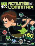 Couverture du livre « Ben 10 : activités de l'Omnitrix » de Cartoon Network aux éditions Les Livres Du Dragon D'or