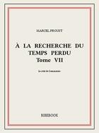 Couverture du livre « À la recherche du temps perdu t.7 ; le côté de Guermantes » de Marcel Proust aux éditions Bibebook