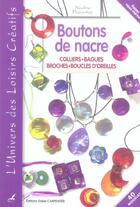 Couverture du livre « Boutons de nacre ; colliers, bagues, broches, boucles d'oreilles » de Nadine Bazantay aux éditions Editions Carpentier