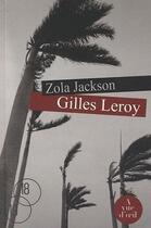 Couverture du livre « Zola Jackson » de Gilles Leroy aux éditions A Vue D'oeil