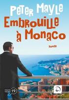 Couverture du livre « Embrouille à Monaco » de Peter Mayle aux éditions Editions De La Loupe