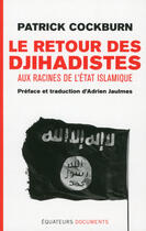 Couverture du livre « Le retour des djihadistes » de Patrick Cockburn aux éditions Editions Des Equateurs