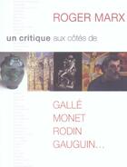 Couverture du livre « Roger Marx, un critique aux côtés de Gallé, Monet, Rodin,Gauguin... » de  aux éditions Art Lys