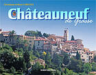 Couverture du livre « Châteauneuf de grasse » de Christiane Lorgues-Lapouge aux éditions Serre