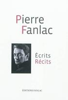 Couverture du livre « Ecrits recits » de Fanlac Pierre aux éditions Pierre Fanlac