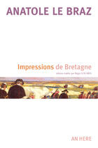 Couverture du livre « Impressions de bretagne » de Anatole Le Braz aux éditions Coop Breizh