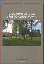 Couverture du livre « Chaumont-Gistoux, Grez-Doiceau et Wavre » de  aux éditions Mardaga Pierre