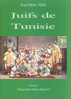 Couverture du livre « Juifs De Tunisie » de Jean-Pierre Allali aux éditions Soline