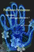 Couverture du livre « Phénomènes paranormaux ; explications scientifiques ou faits avérés » de Jean Belmont aux éditions La Compagnie Litteraire