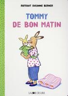 Couverture du livre « Tommy de bon matin » de Rotraut Susane Berner aux éditions La Joie De Lire
