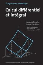 Couverture du livre « Calcul différentiel et intégral » de Jacques Douchet et Bruno Zwahlen aux éditions Ppur