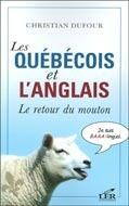 Couverture du livre « Les Québécois et l'anglais ; le retour du mouton » de Christian Dufour aux éditions Les Editeurs Reunis