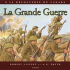 Couverture du livre « La grande guerre » de Livesey Robert et A.G. Smith aux éditions Les Plaines Du Canada