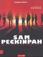 Couverture du livre « Sam Peckinpah » de Francois Causse aux éditions Dreamland