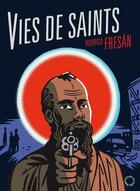 Couverture du livre « Vies de saints » de Rodrigo Fresan aux éditions Passage Du Nord Ouest