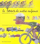 Couverture du livre « Le tour de notre enfance » de Thomazeau F aux éditions Le Layeur