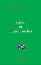 Couverture du livre « Caviar et nuits blanches » de John-Erich Nielsen aux éditions Head Over Hills