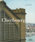 Couverture du livre « Cherbourg ; a transatlantic soul » de John Foley et Anne Roze aux éditions Les Champs De La Memoire