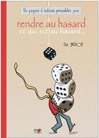 Couverture du livre « Un paquet indices pensables rendre au hasard ce qui est au hasard » de Brunor aux éditions Brunor