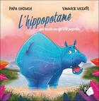 Couverture du livre « L'hippopotame qui avait un gros popotin » de Yannick Vicente et Papa Chouch aux éditions Yo ! Editions