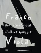 Couverture du livre « Franco viola der letzte strand /allemand/italien » de Buergel Roger aux éditions Hatje Cantz