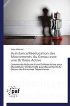 Couverture du livre « Assistance/rééducation des mouvements du genou avec une orthèse active » de Saber Mefoued aux éditions Presses Academiques Francophones