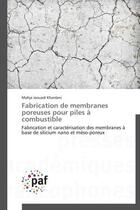 Couverture du livre « Fabrication de membranes poreuses pour piles a combustible - fabrication et caracterisation des memb » de Jaouadi Khardani M. aux éditions Presses Academiques Francophones