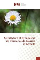 Couverture du livre « Architecture et dynamisme de croissance de Brassica et Acmella » de Marie Vavitsara aux éditions Editions Universitaires Europeennes