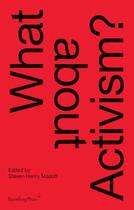 Couverture du livre « What about activism? » de Steven Henry Madoff aux éditions Sternberg Press