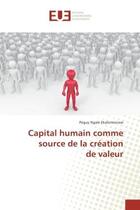 Couverture du livre « Capital humain comme source de la creation de valeur » de Ekalomoniwe Peguy aux éditions Editions Universitaires Europeennes