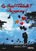 Couverture du livre « La Saint-Valentin ? Pas pour moi ! » de Collectif Venus aux éditions Evidence Editions