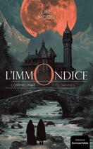 Couverture du livre « L'immondice : L'orphelinat des damnés » de Line Moon aux éditions Editions Maia