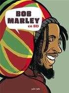 Couverture du livre « Bob Marley en BD » de Gaet'S et Sophie Blitman et Collectif aux éditions Petit A Petit