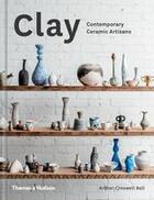 Couverture du livre « Clay contemporary ceramic artisans » de Creswell Bell Amber aux éditions Thames & Hudson