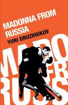 Couverture du livre « Madonna From Russia » de Druzhnikov Yuri aux éditions Owen Peter Publishers