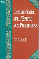 Couverture du livre « Commentaire sur l'Epitre aux philippiens » de F.F.Bruce aux éditions Vida