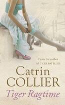 Couverture du livre « Tiger Ragtime » de Collier Catrin aux éditions Orion Digital