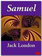 Couverture du livre « Samuel » de Jack London aux éditions Ebookslib