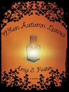 Couverture du livre « When Autumn Leaves » de Foster Amy S aux éditions Overlook